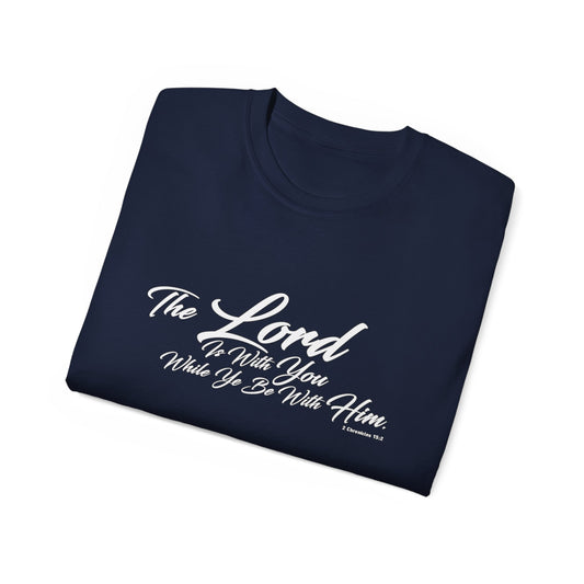 The LORD Is With You T-Shirt