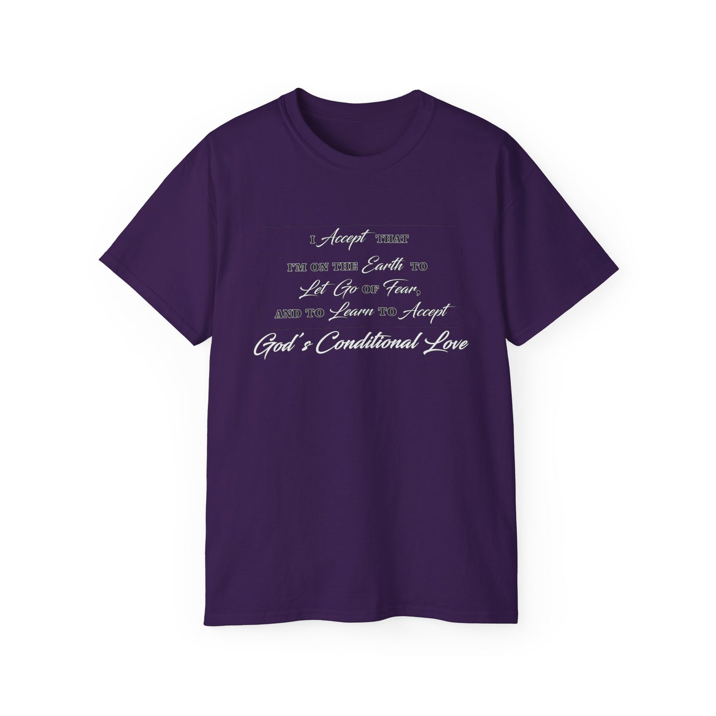 GOD's Conditional Love T-Shirt