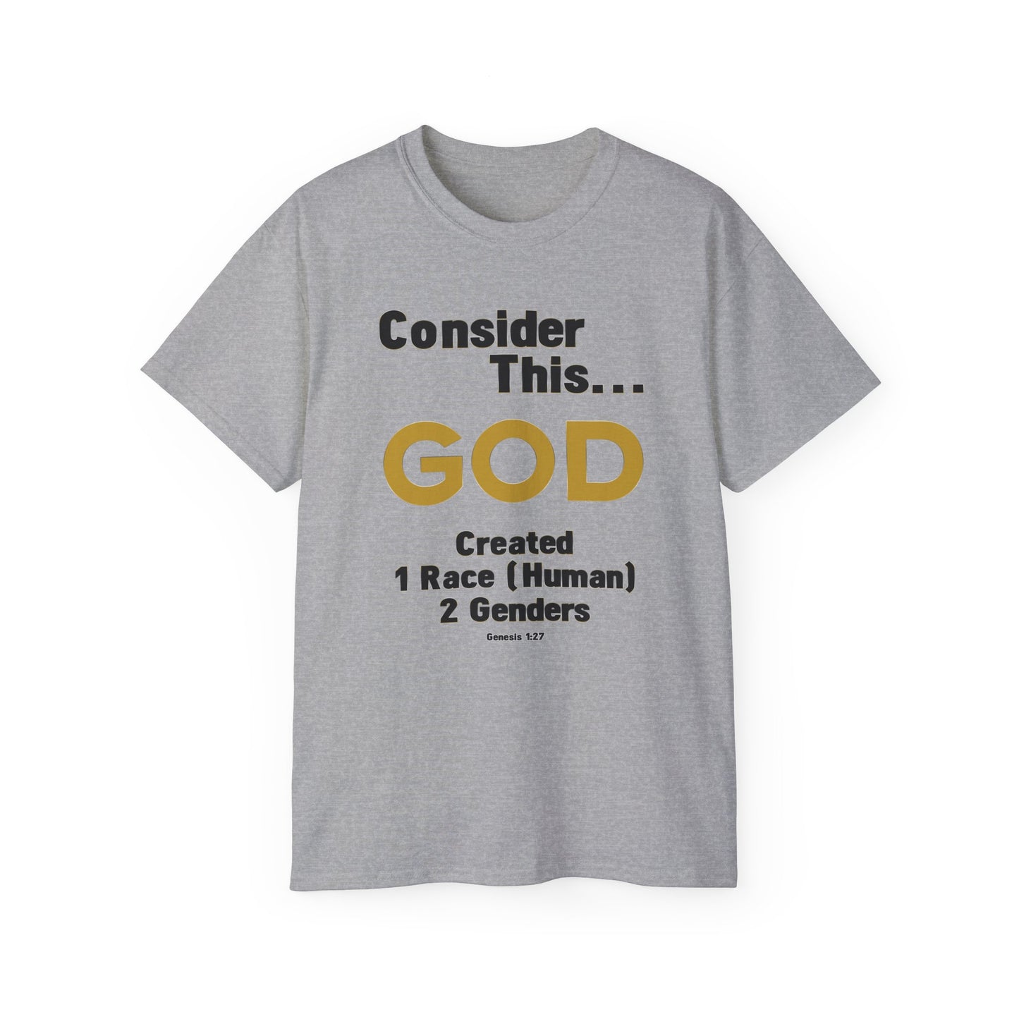 Consider This... 1 RACE 2 GENDERS T-Shirt
