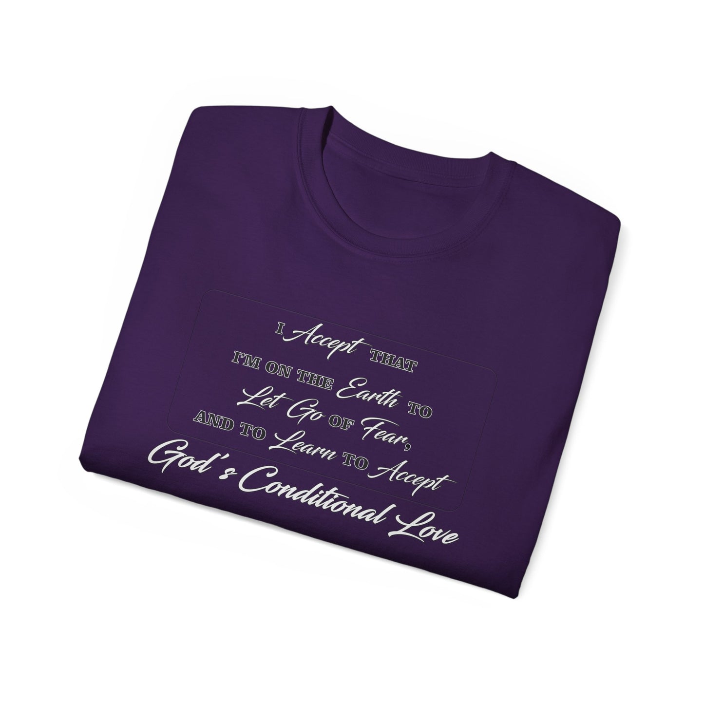 GOD's Conditional Love T-Shirt