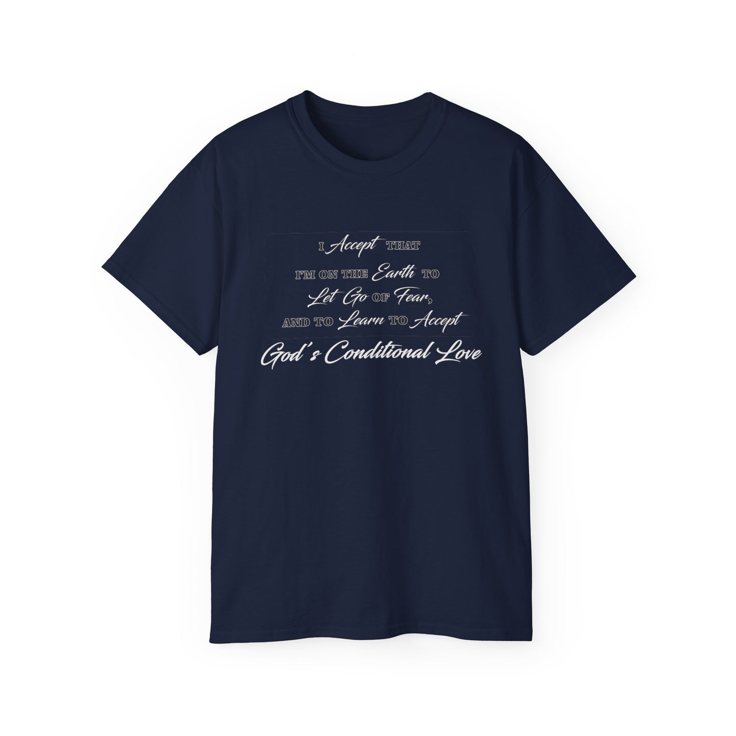 GOD's Conditional Love T-Shirt