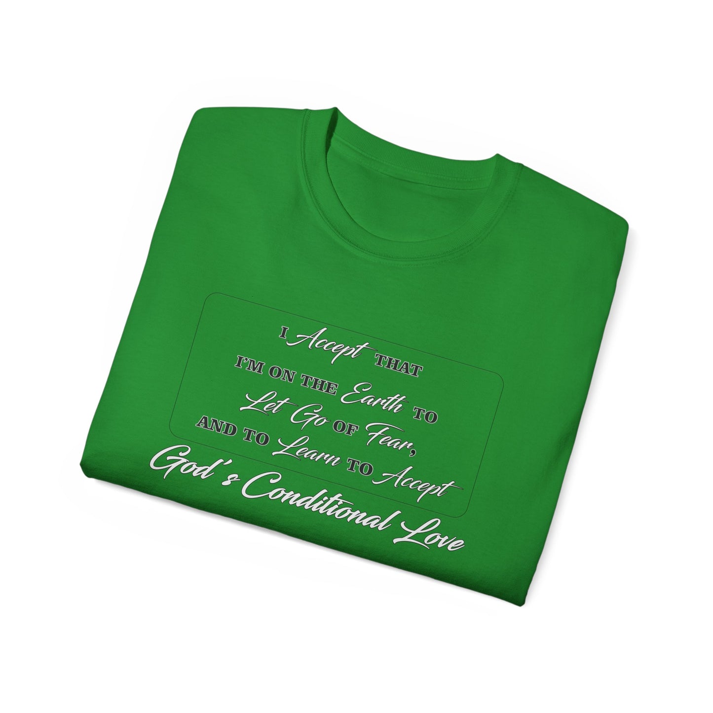 GOD's Conditional Love T-Shirt