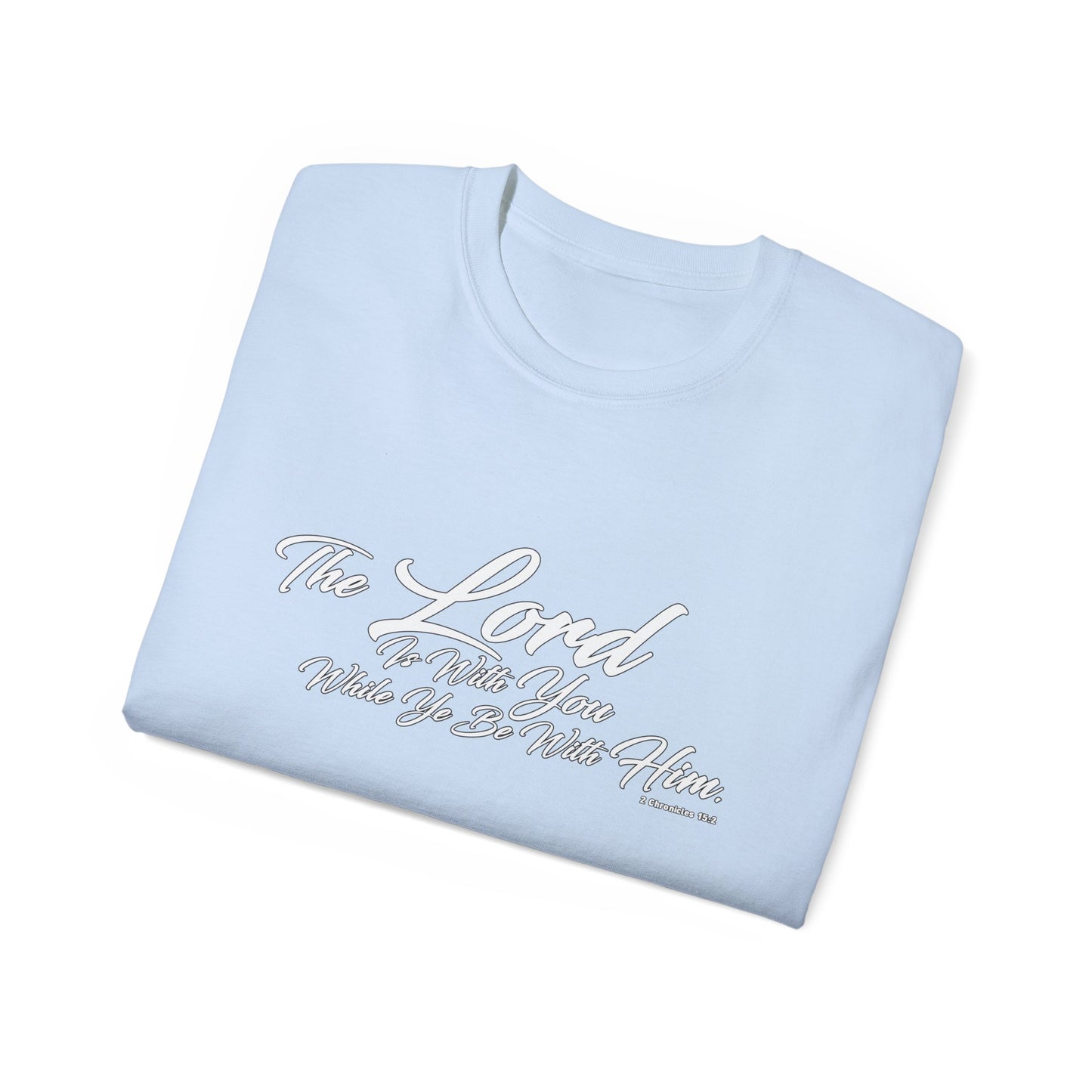 The LORD Is With You T-Shirt