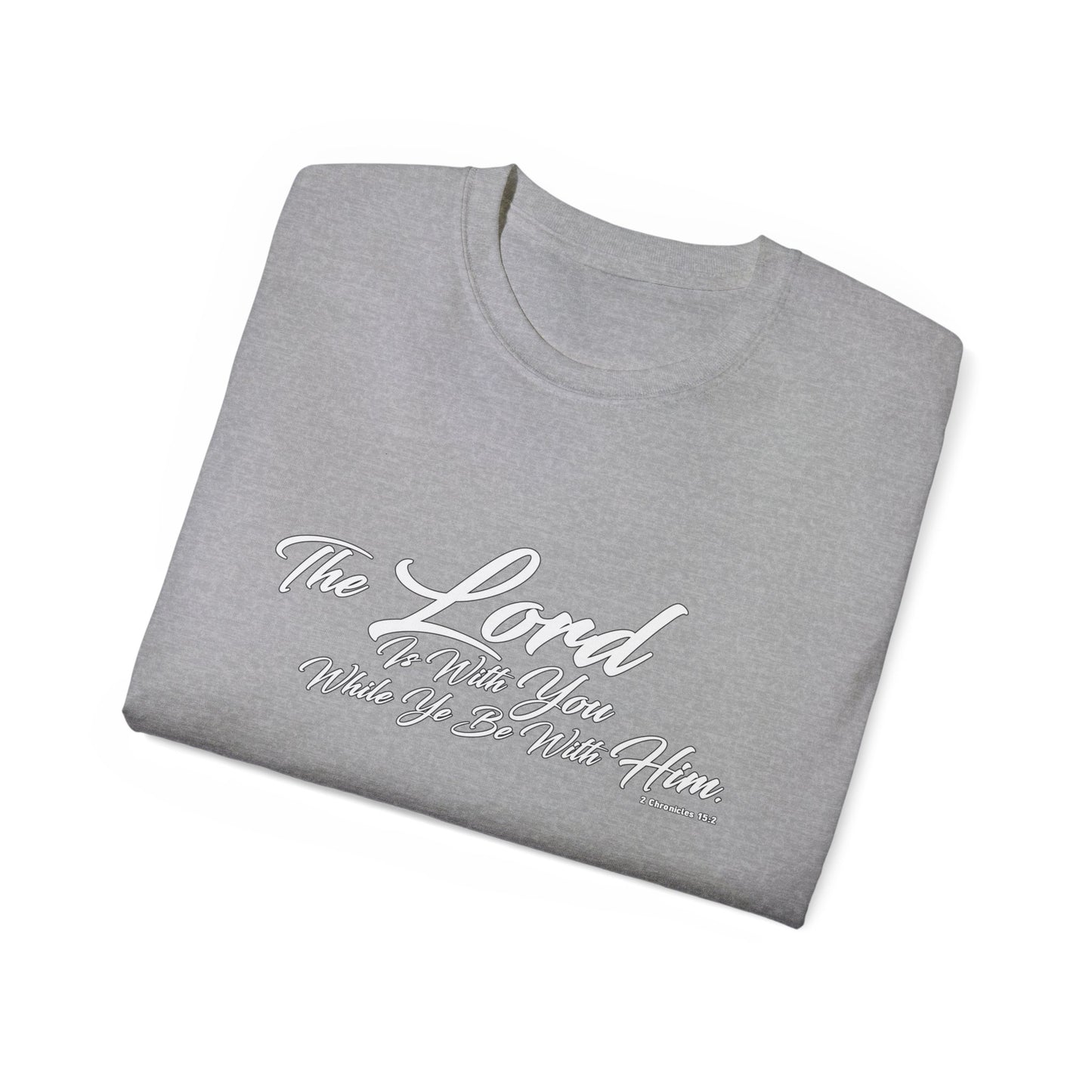 The LORD Is With You T-Shirt