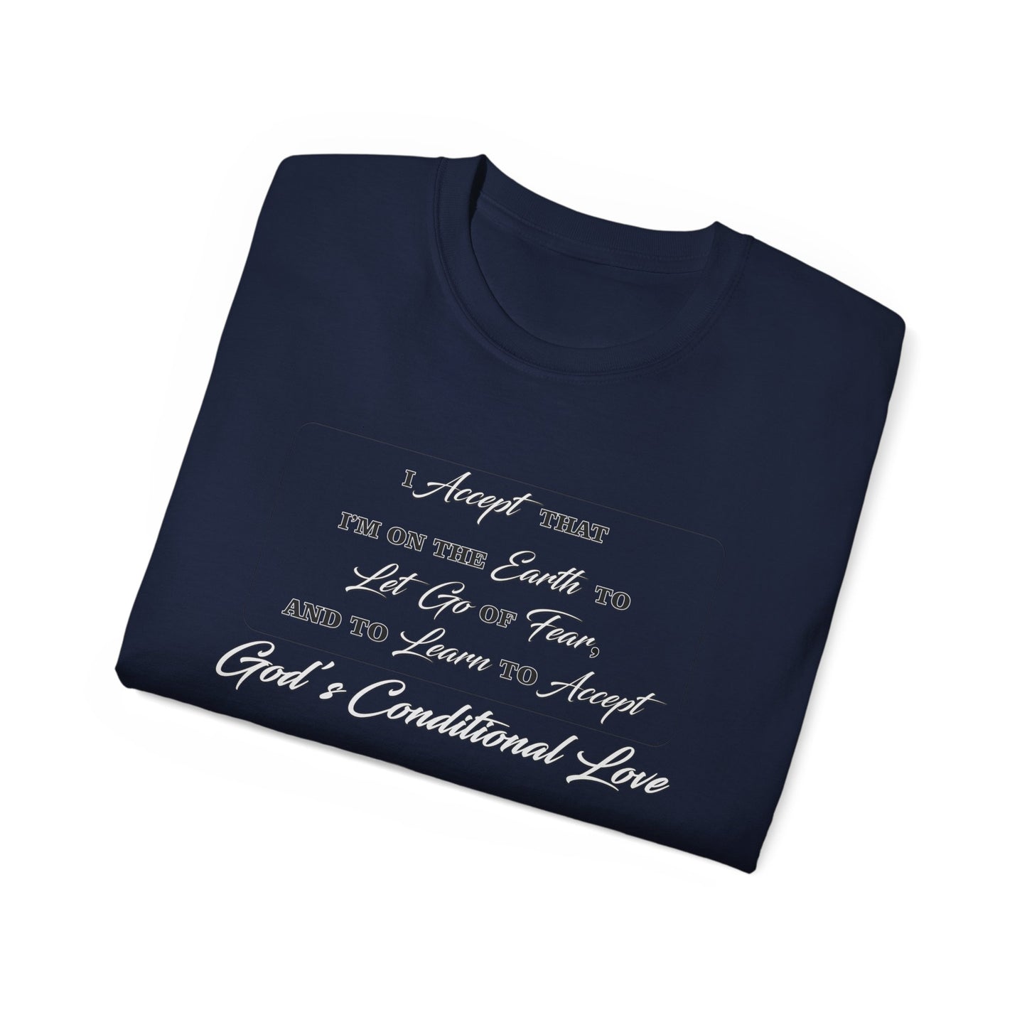 GOD's Conditional Love T-Shirt