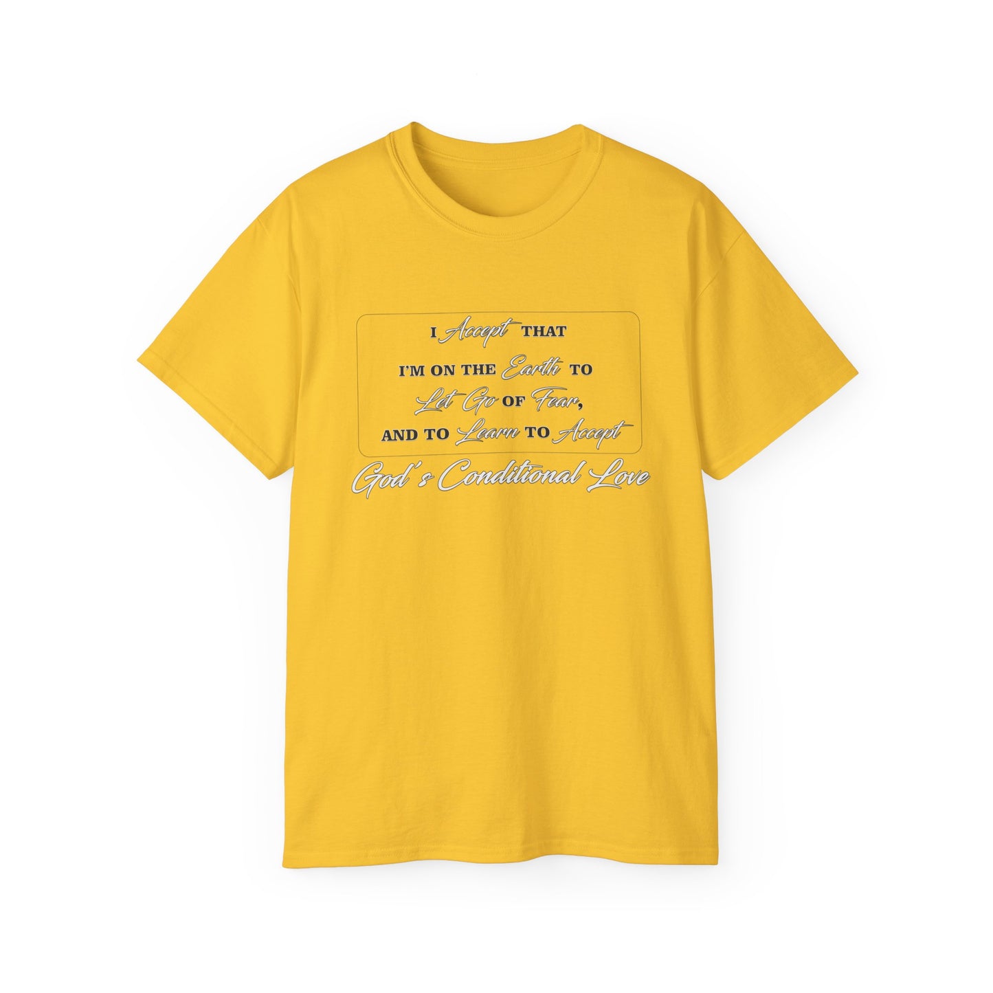 GOD's Conditional Love T-Shirt