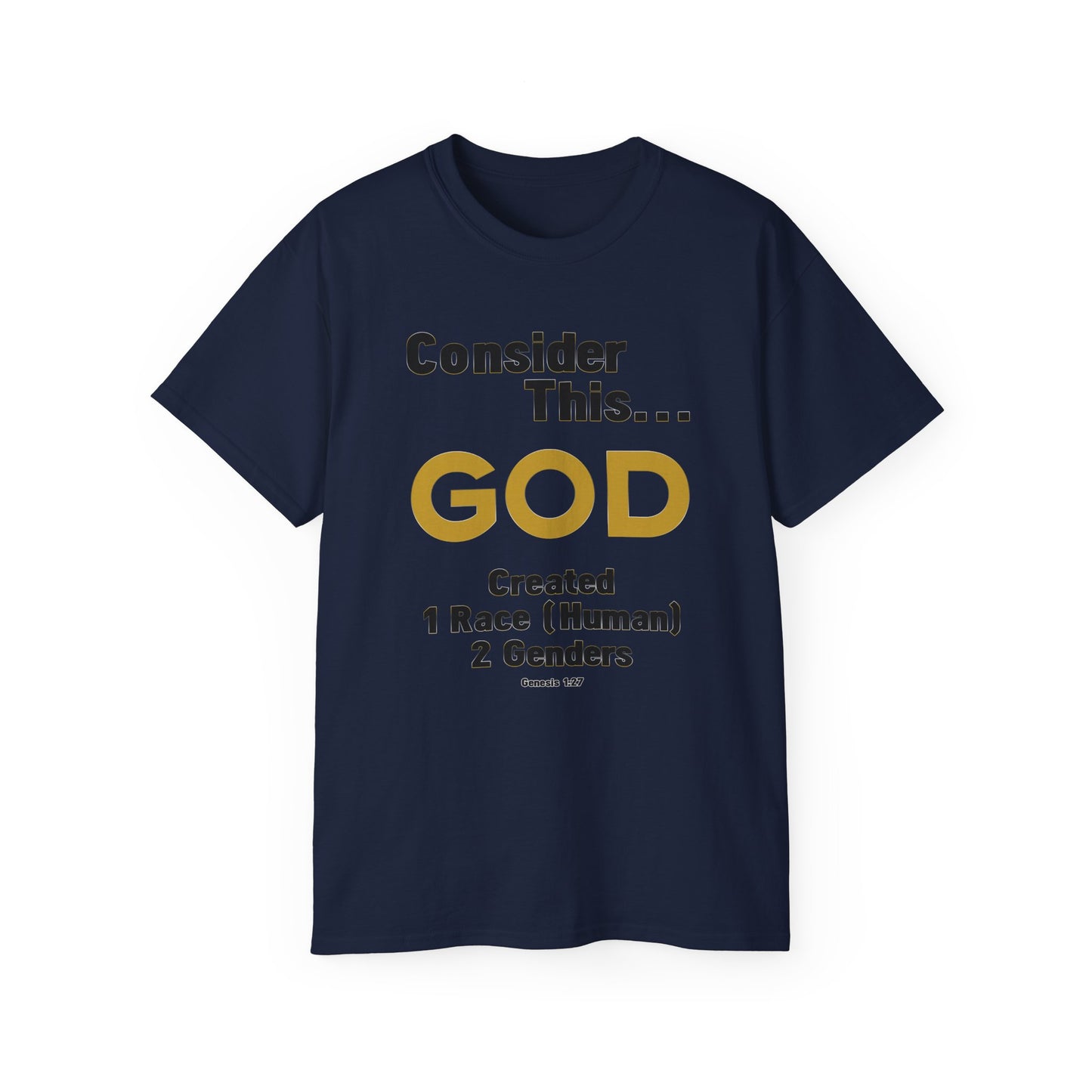 Consider This... 1 RACE 2 GENDERS T-Shirt