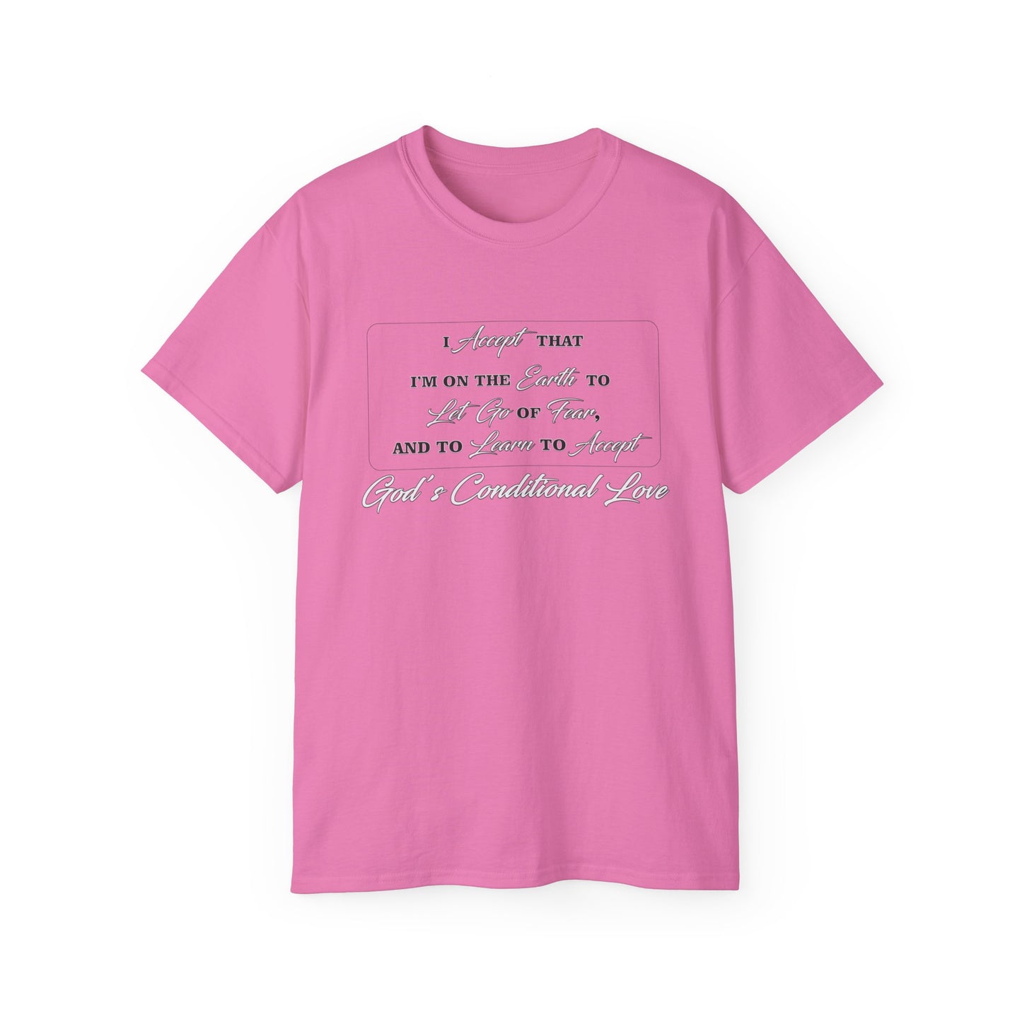 GOD's Conditional Love T-Shirt