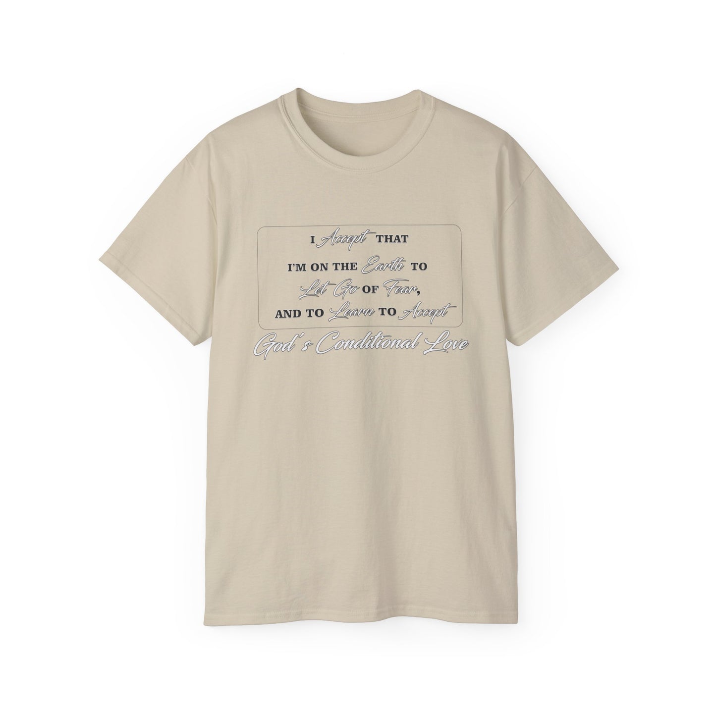 GOD's Conditional Love T-Shirt