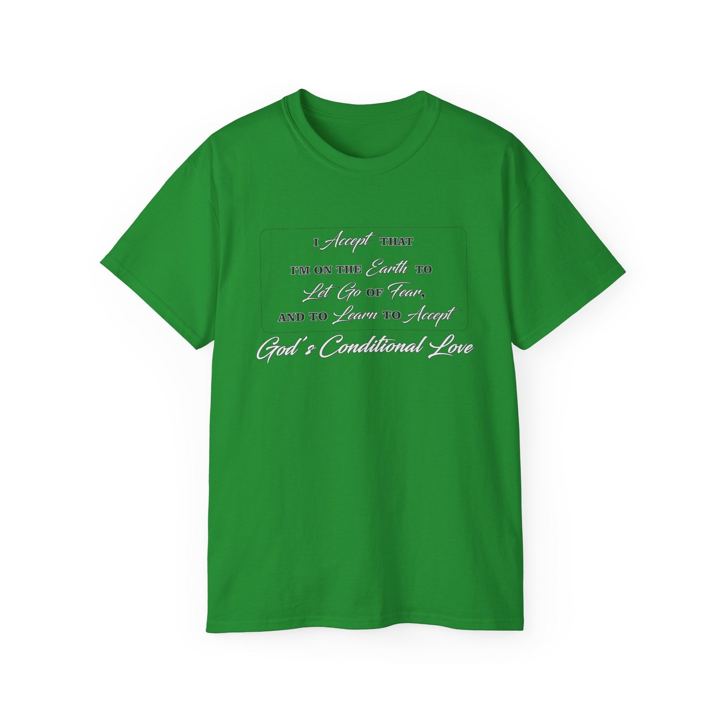 GOD's Conditional Love T-Shirt
