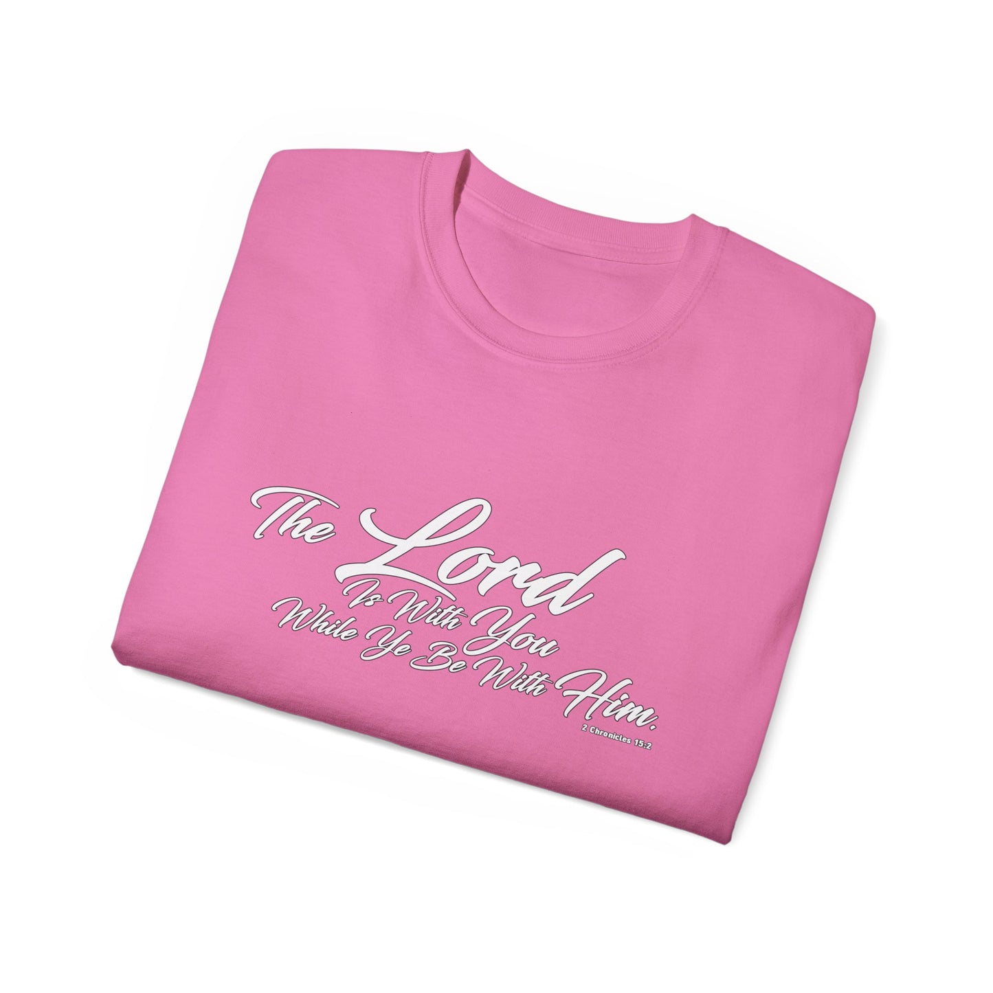 The LORD Is With You T-Shirt
