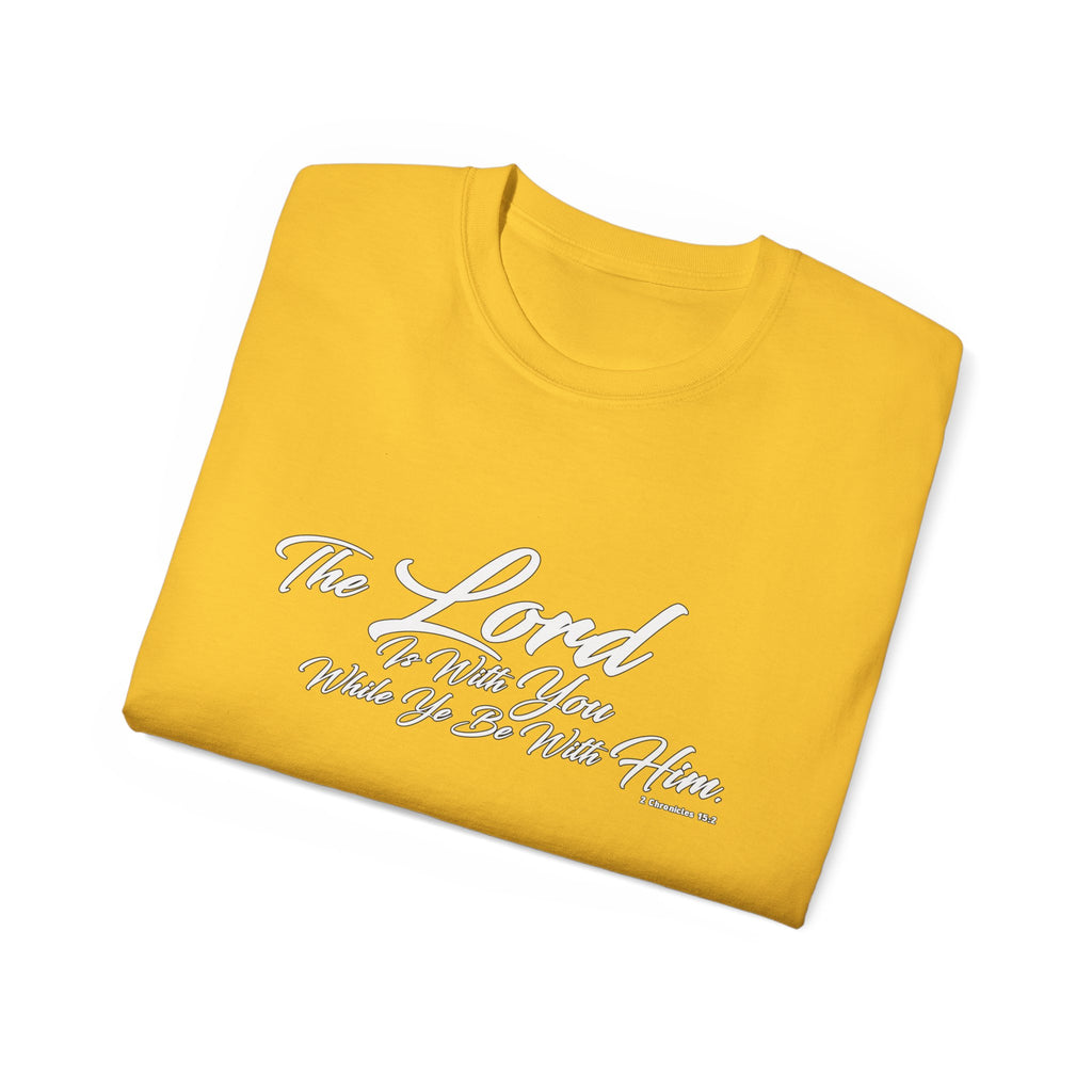 The LORD Is With You T-Shirt