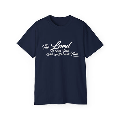 The LORD Is With You T-Shirt