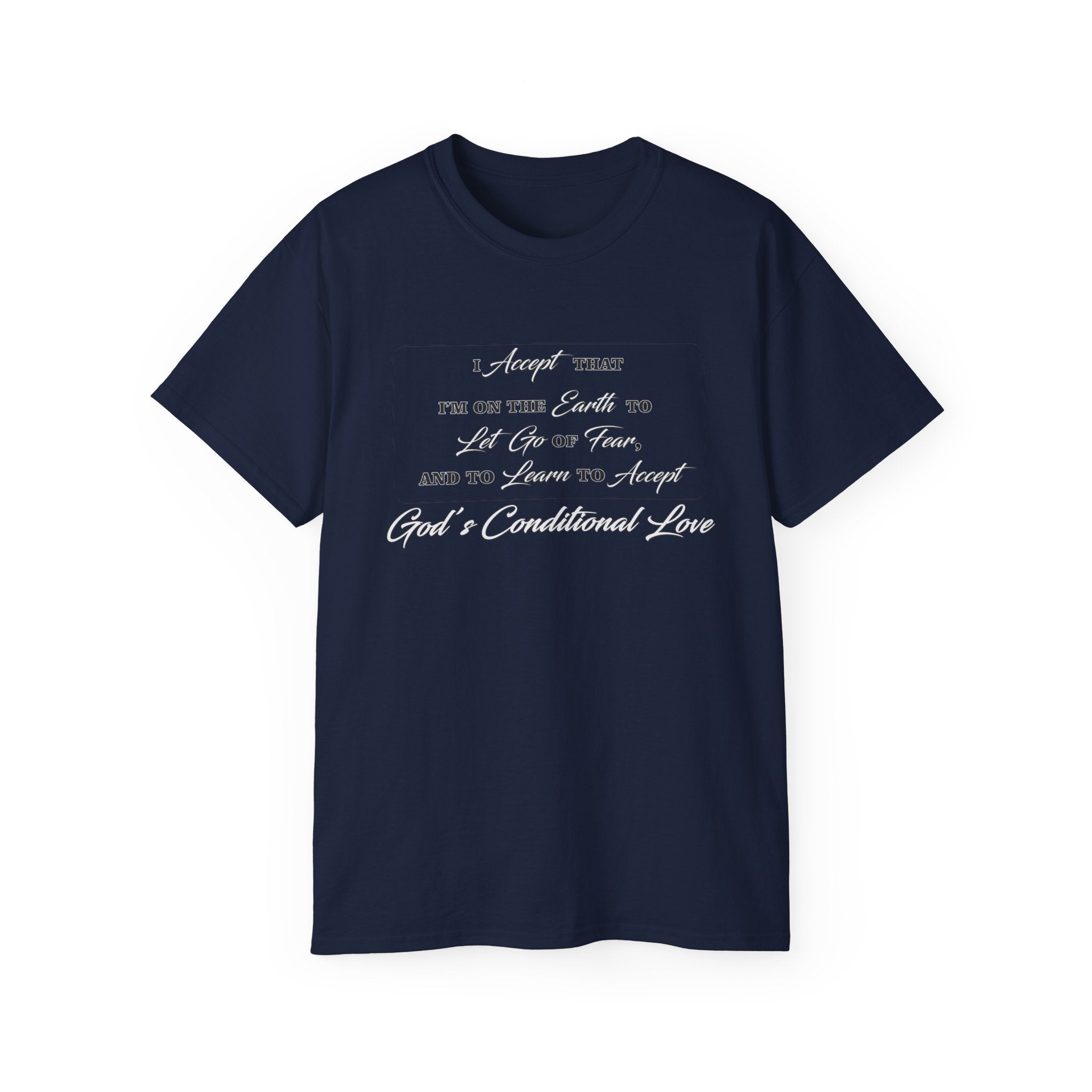 GOD's Conditional Love T-Shirt