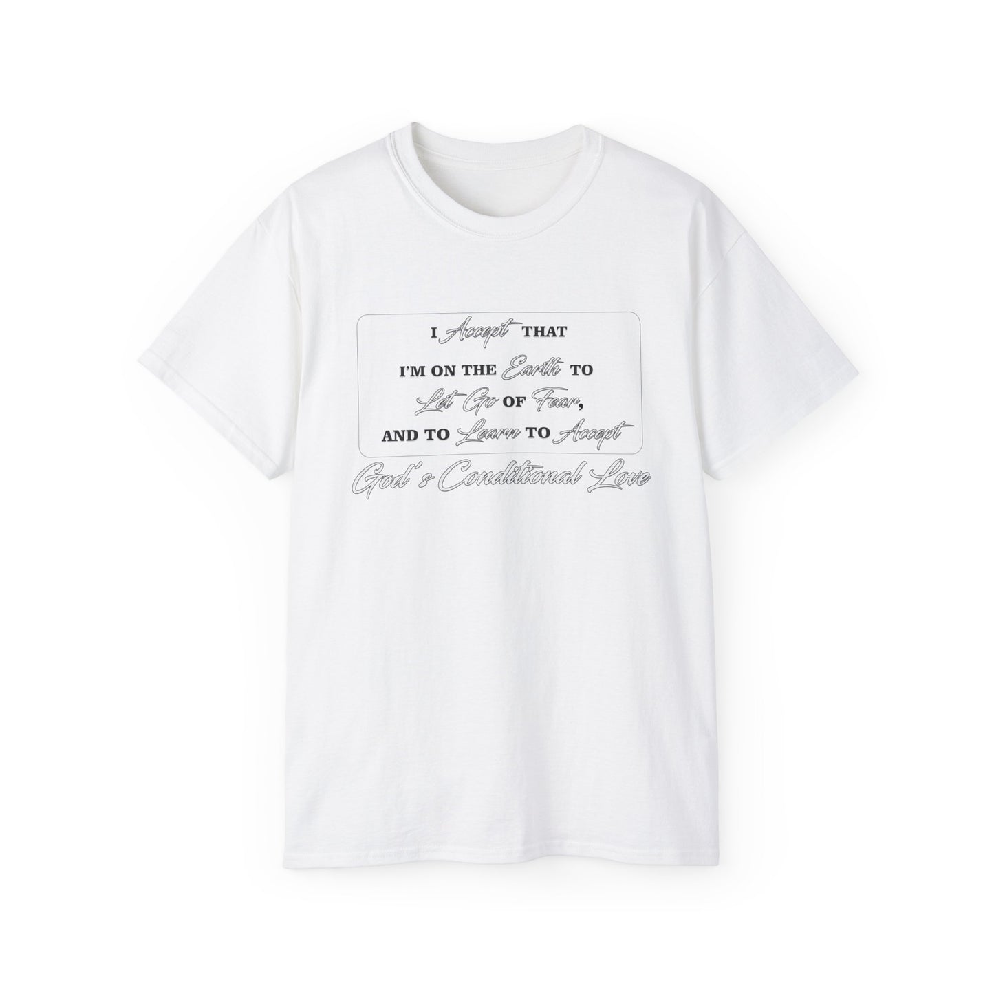 GOD's Conditional Love T-Shirt