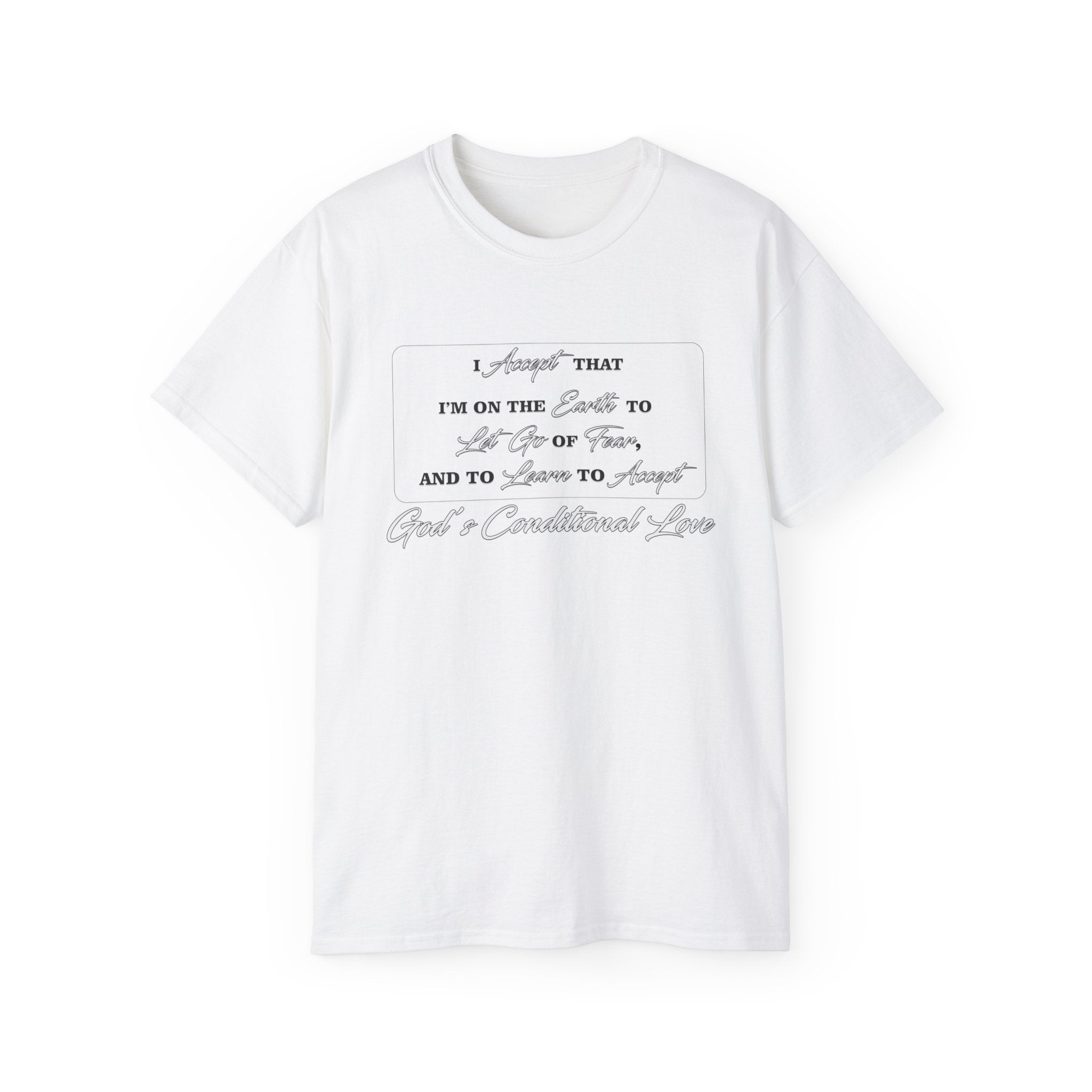 GOD's Conditional Love T-Shirt