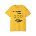 Consider This... 1 RACE 2 GENDERS T-Shirt