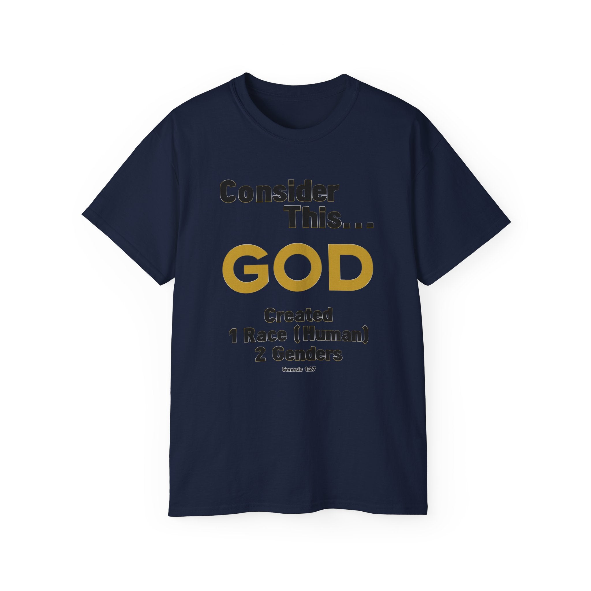 Consider This... 1 RACE 2 GENDERS T-Shirt