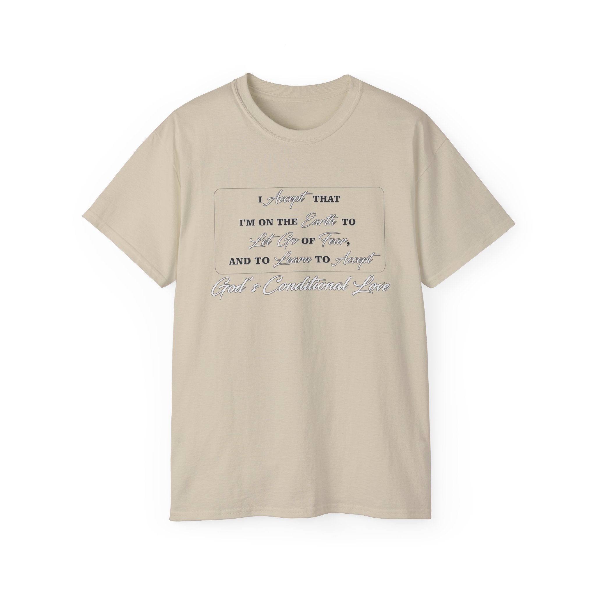GOD's Conditional Love T-Shirt